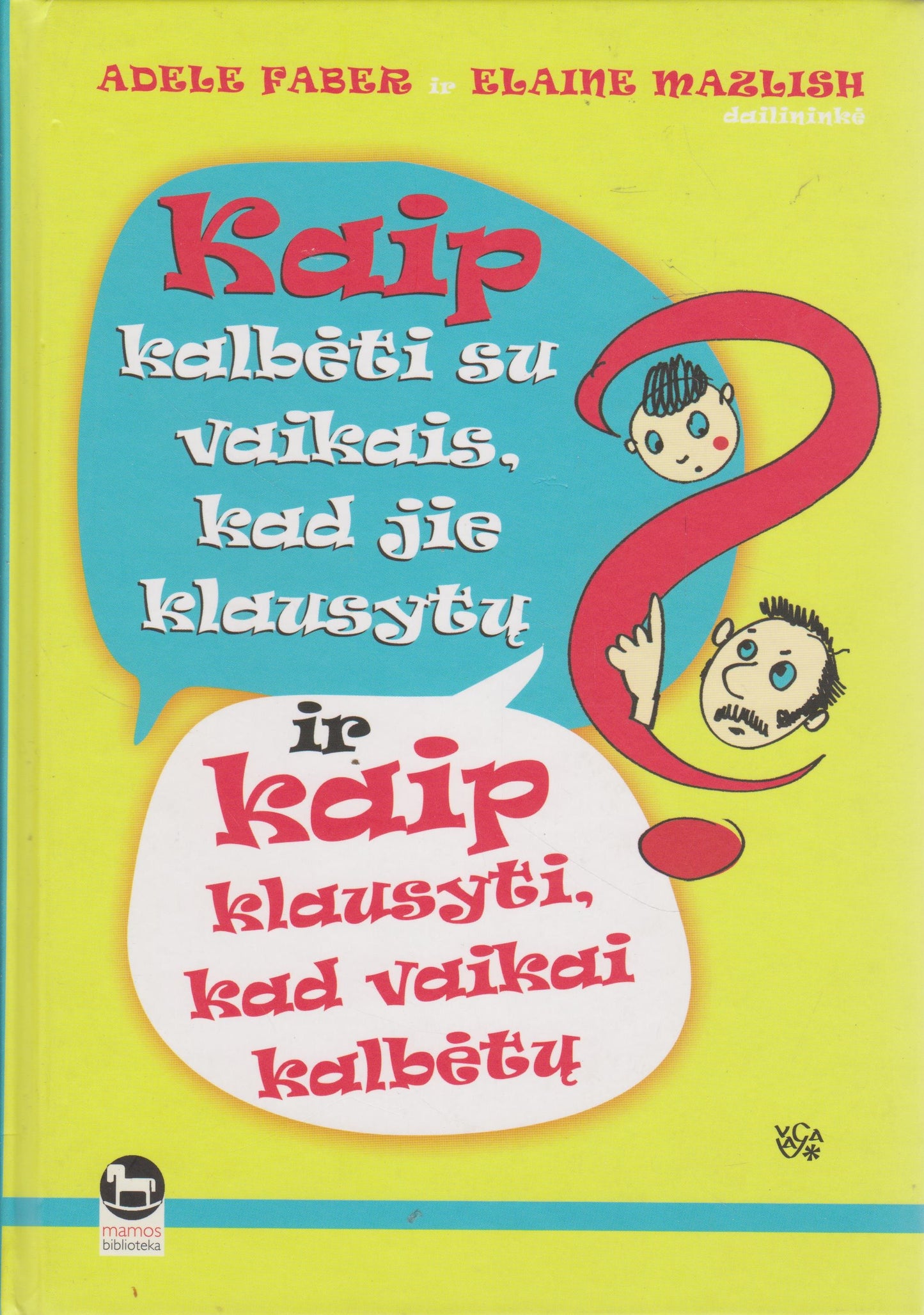 Kaip kalbėti su vaikais, kad jie klausytų
