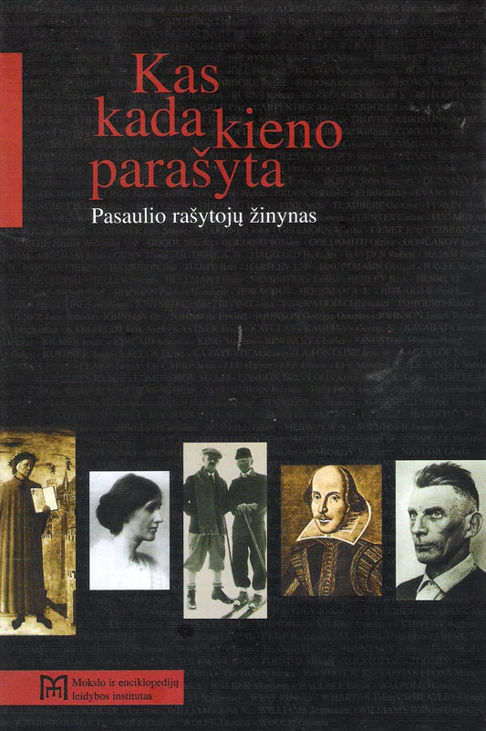 Kas kada kieno parašyta : pasaulio rašytojų žinynas