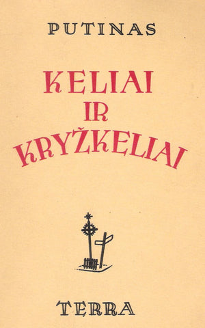 V. M. Putinas - Keliai ir kryžkeliai, 1953, Chicago