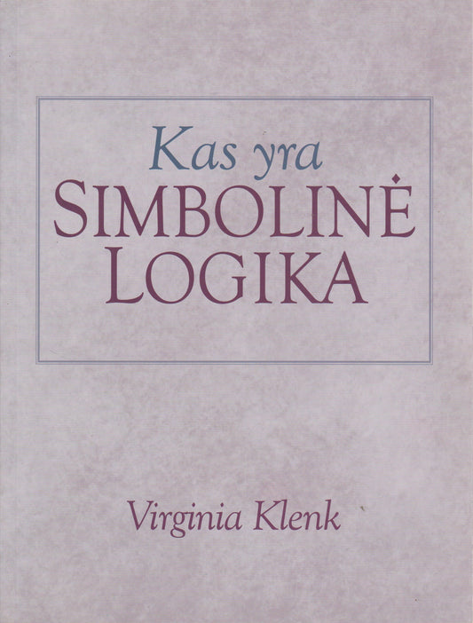 Kas yra simbolinė logika (žr. būklę)