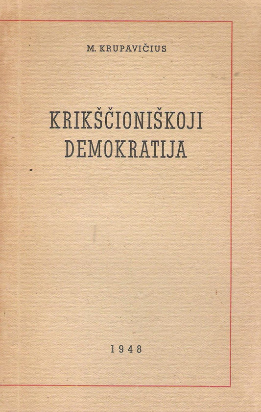 M. Krupavičius - Krikščioniškoji demokratija, Stuttgart, 1948