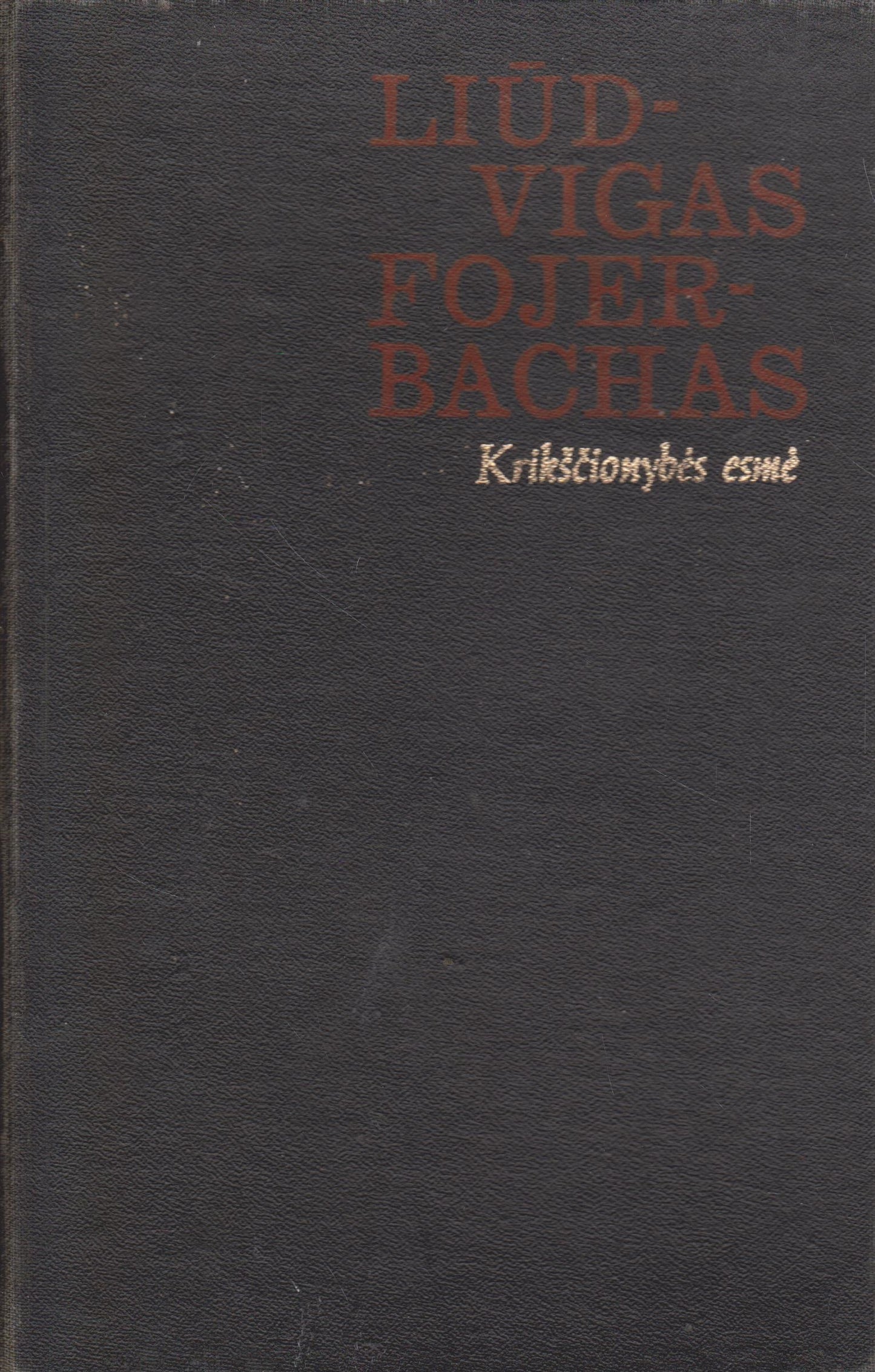 L. Fojerbachas - Krikščionybės esmė