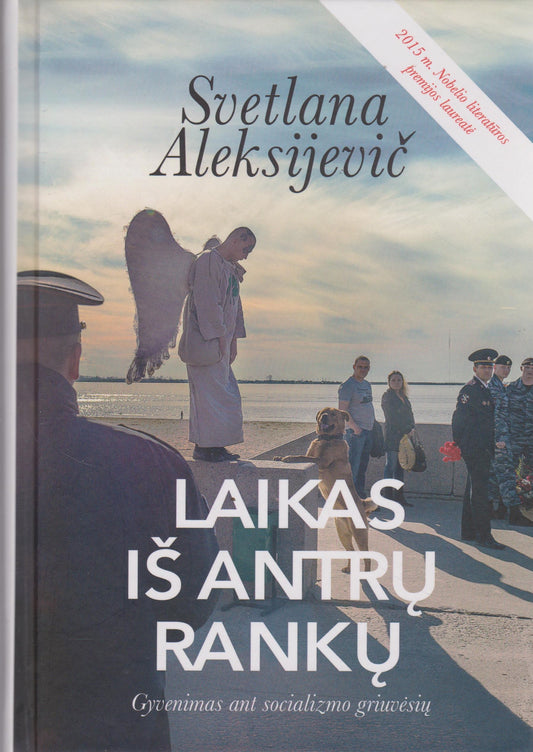Svetlana Aleksijevič - Laikas iš antrų rankų