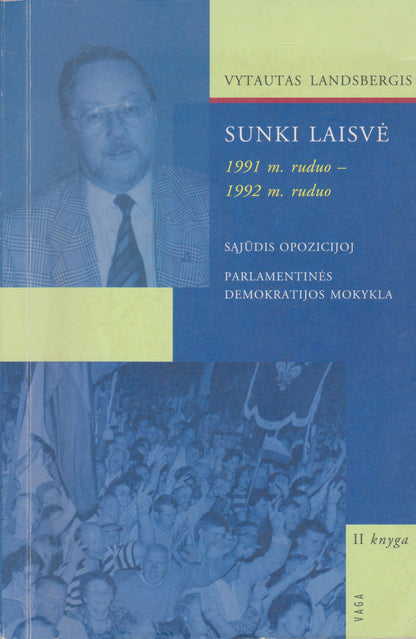 V. Landsbergis - Sunki laisvė, 3 knygos