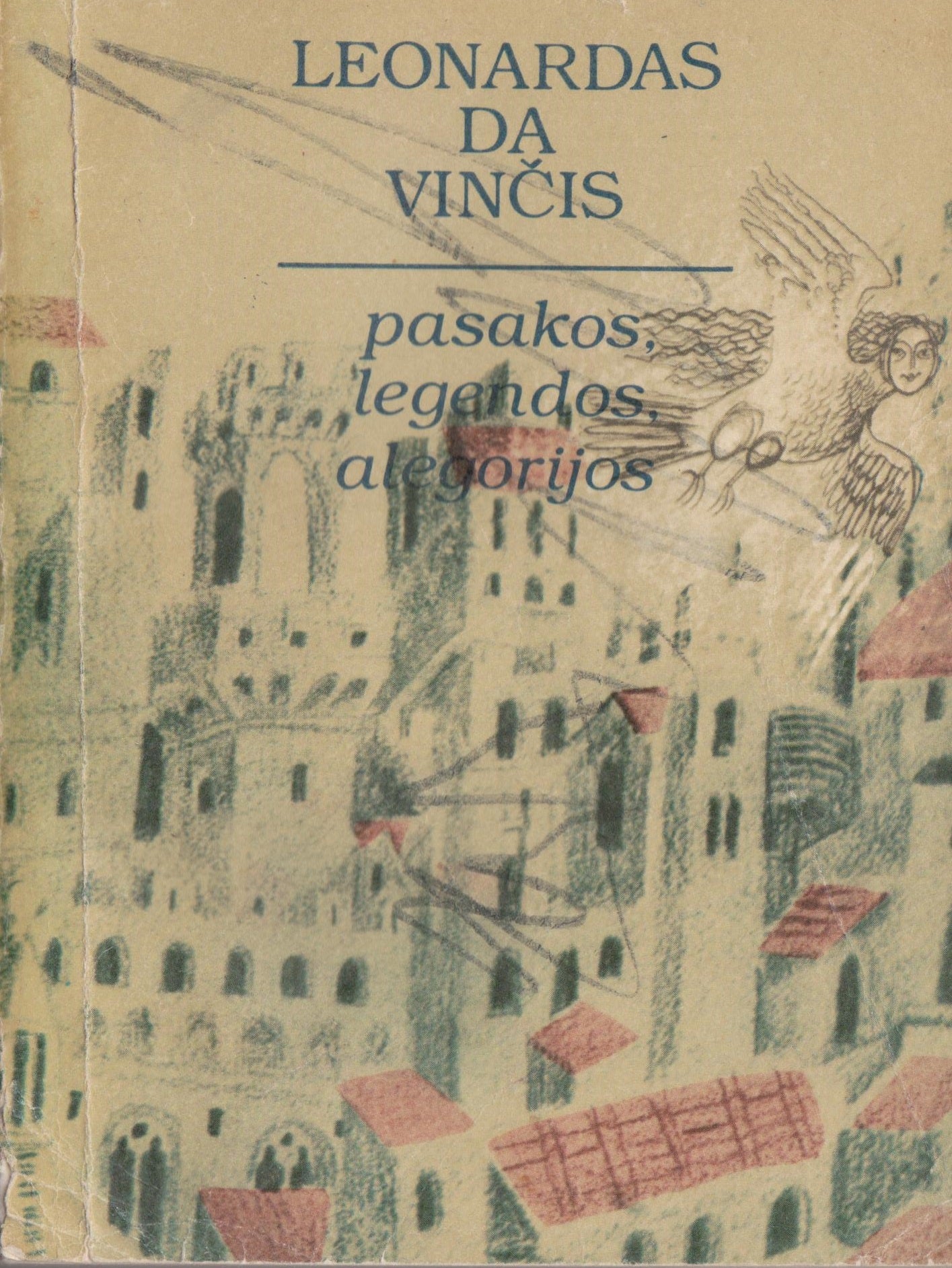 Leonardas da Vinčis - Pasakos, legendos, alegorijos