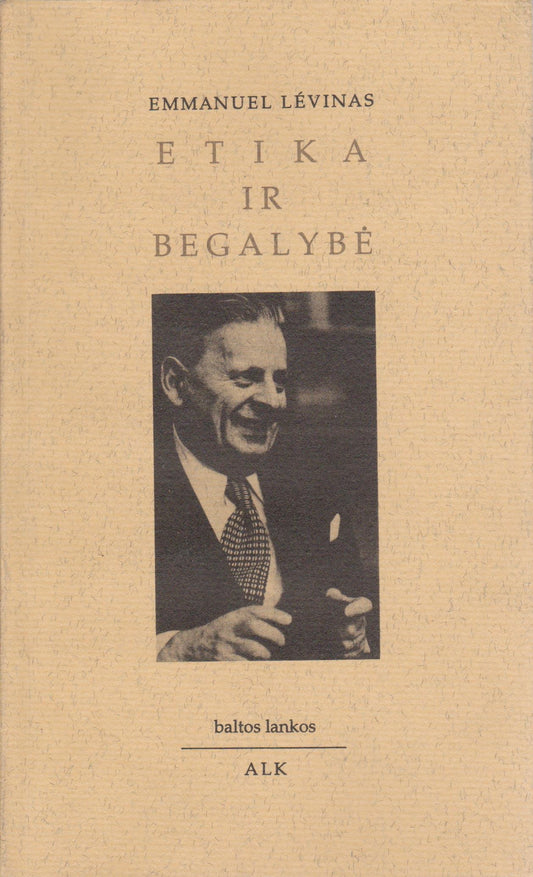 Emmanuel Lévinas - Etika ir begalybė
