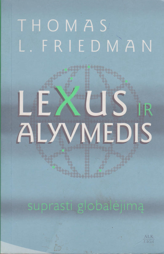 Thomas L. Friedman - Lexus ir alyvmedis : suprasti globalėjimą, 2005 m.