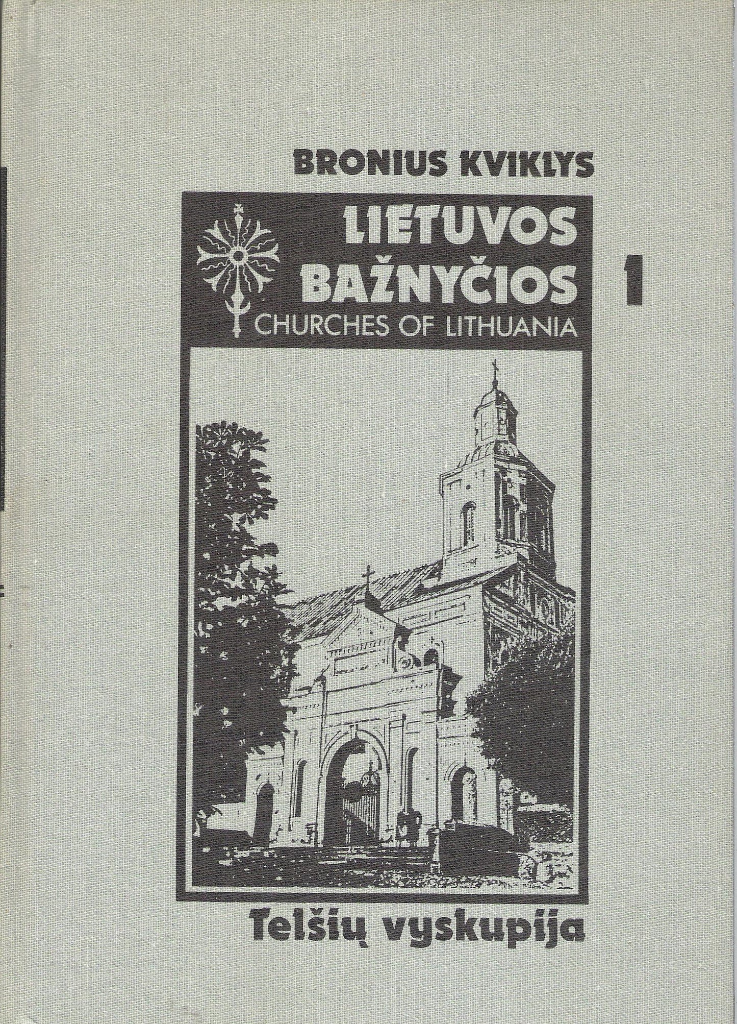 Kviklys Bronius - Lietuvos bažnyčios (1-6 tomai)