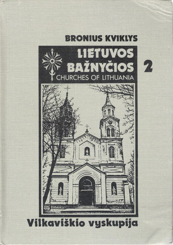 B. Kviklys - Lietuvos Bažnyčios. Vilkaviškio vyskupija