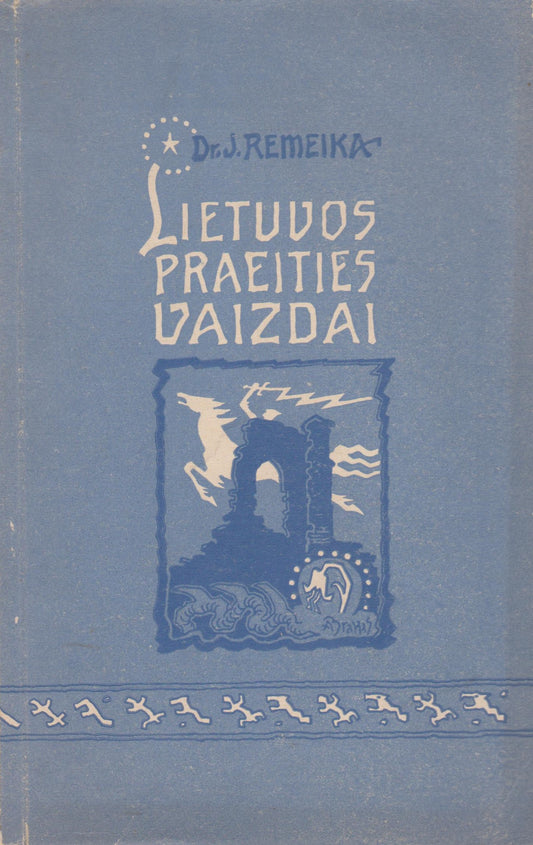 Jonas Remeika - Lietuvos praeities vaizdai (žr. būklę)