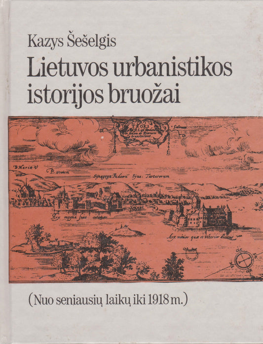 Kazys Šešelgis - Lietuvos urbanistikos istorijos bruožai