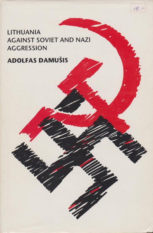 A. Damušis - Lithuania against Soviet and Nazi aggression