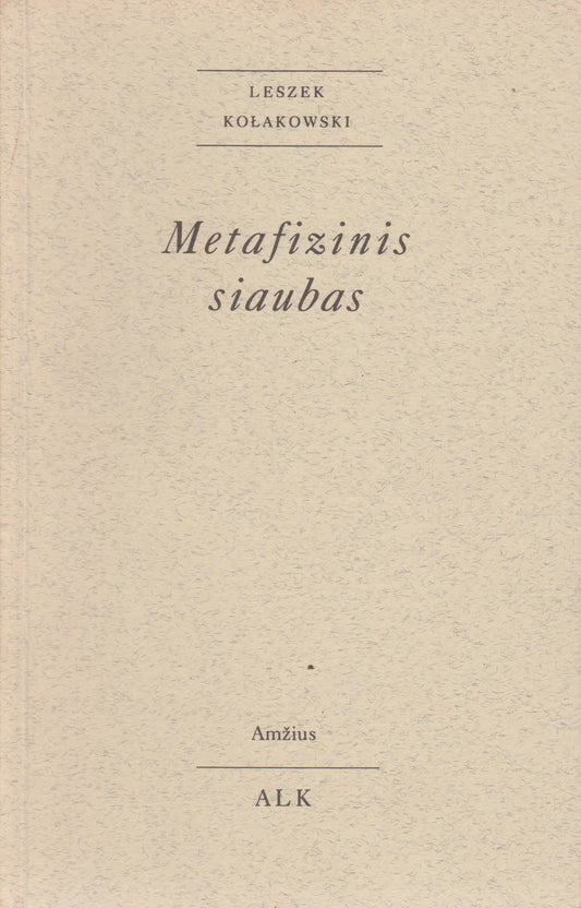 Leszek Kołakowski - Metafizinis siaubas