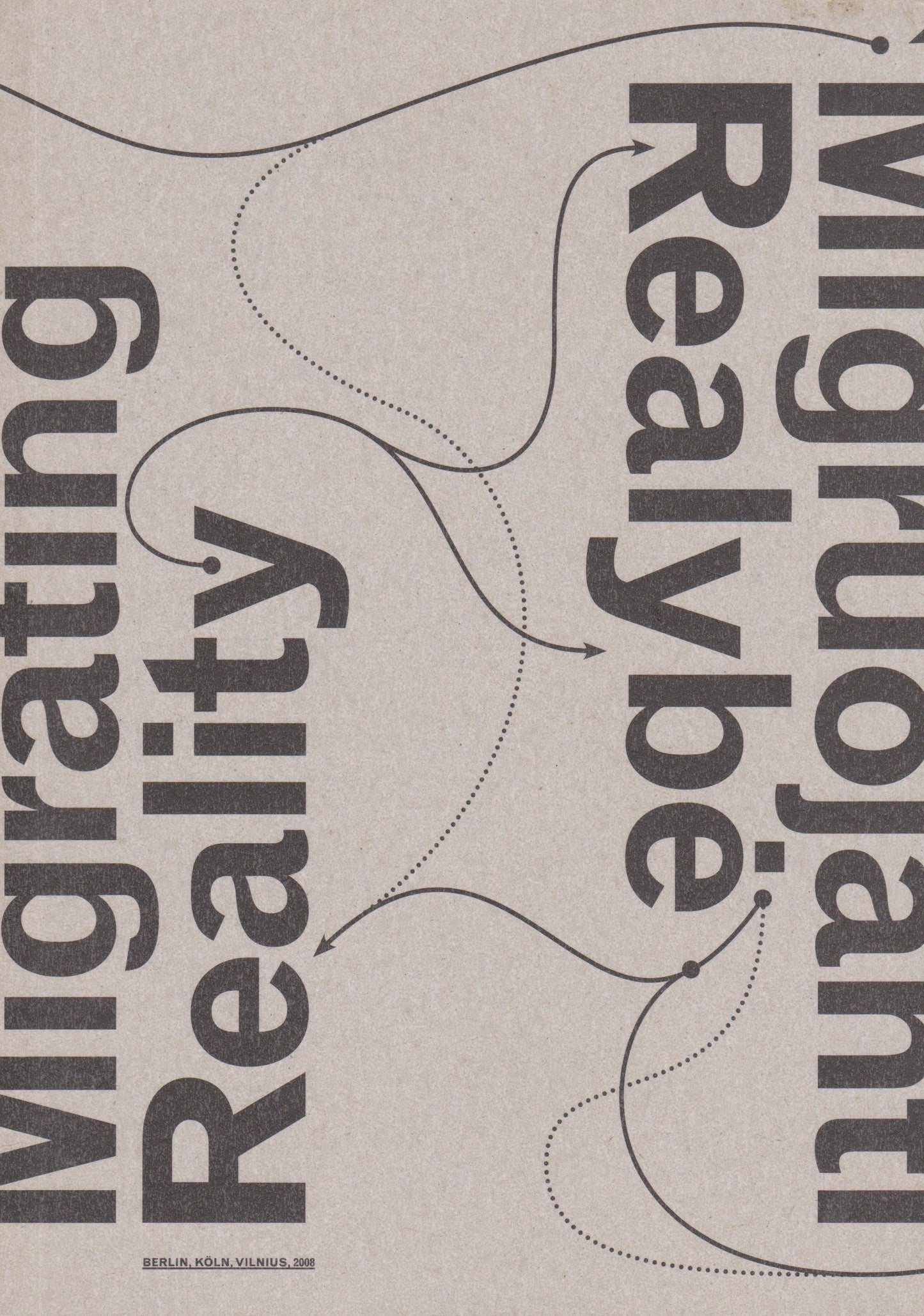 Migruojanti realybė / Migrating reality