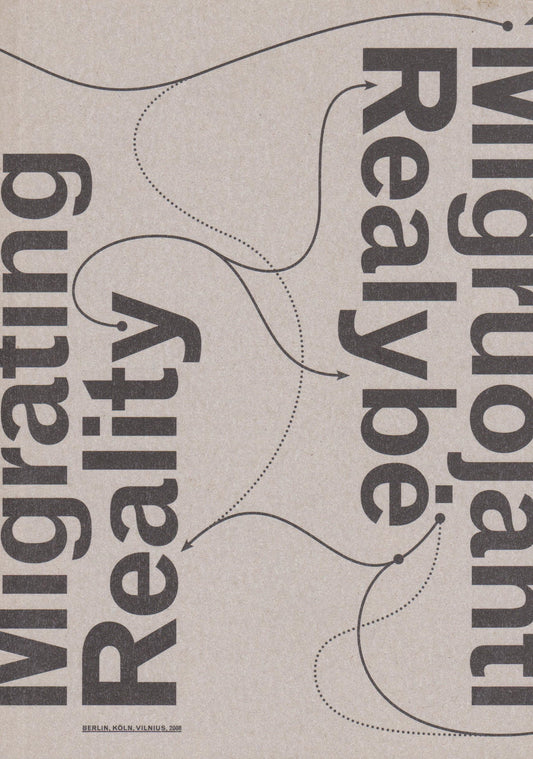 Migruojanti realybė / Migrating reality
