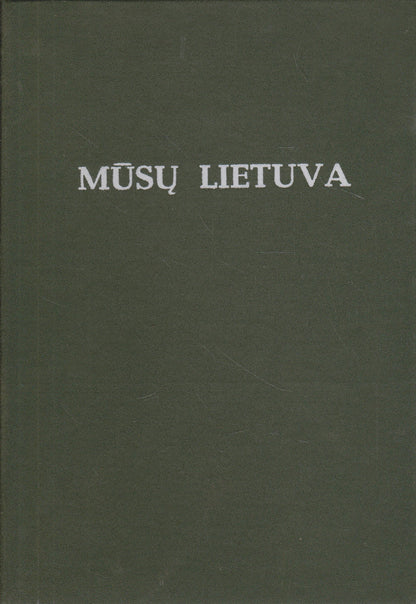 B. Kviklys - Mūsų Lietuva (4 tomai)