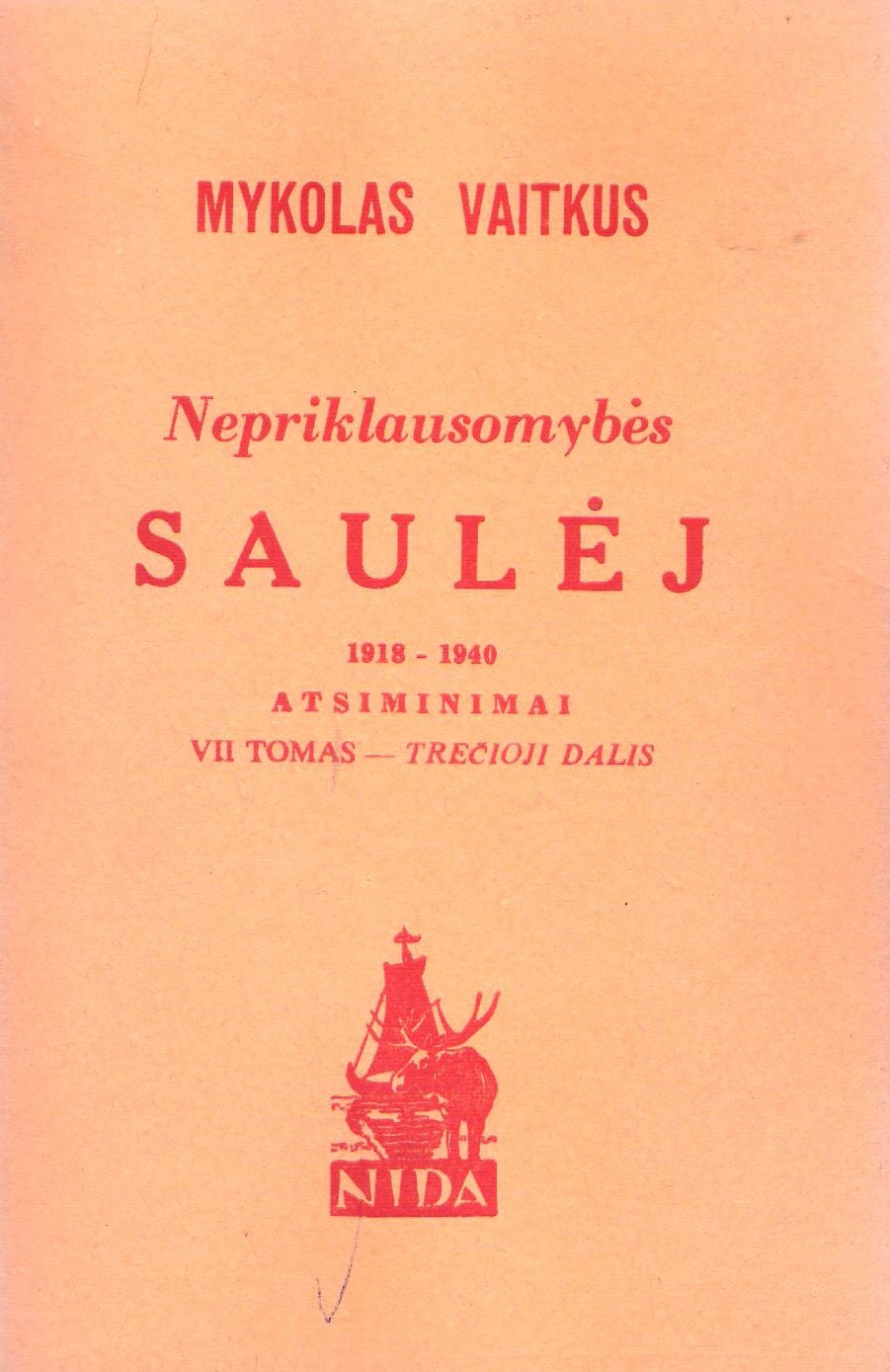Mykolas Vaitkus - Nepriklausomybės saulėj (III dalys), 1968, London Ūžr. būklę)