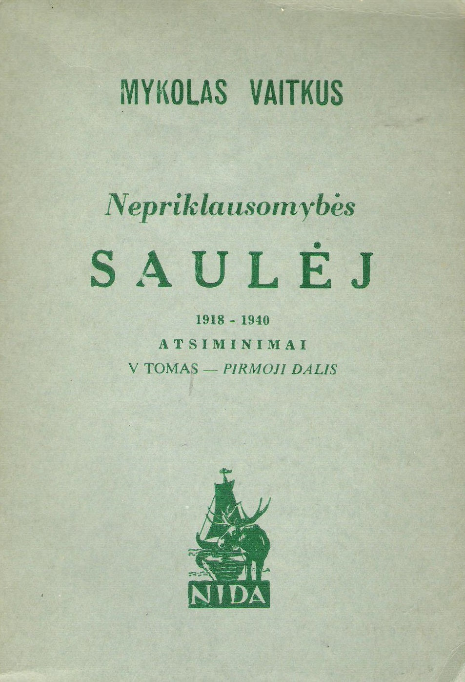 Mykolas Vaitkus - Nepriklausomybės saulėj (III dalys), 1968, London Ūžr. būklę)