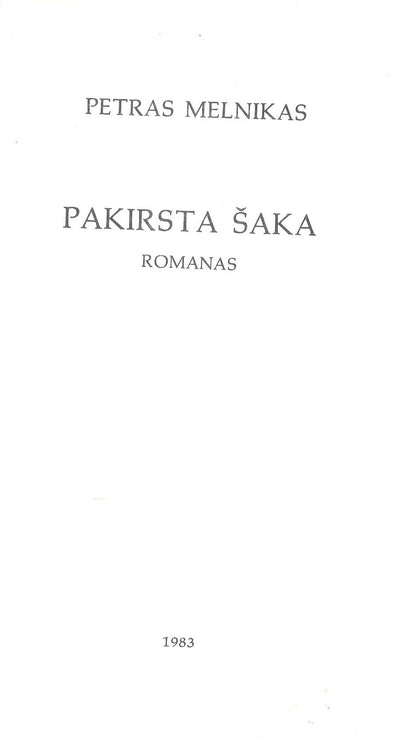 Petras Melnikas - Pakirsta šaka, 1983, Chicago