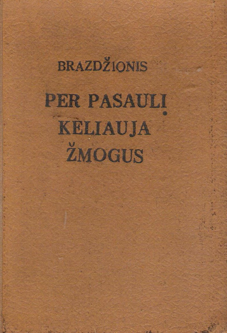 Bernardas Brazdžionis - Per pasaulį keliauja žmogus, 1943 m.