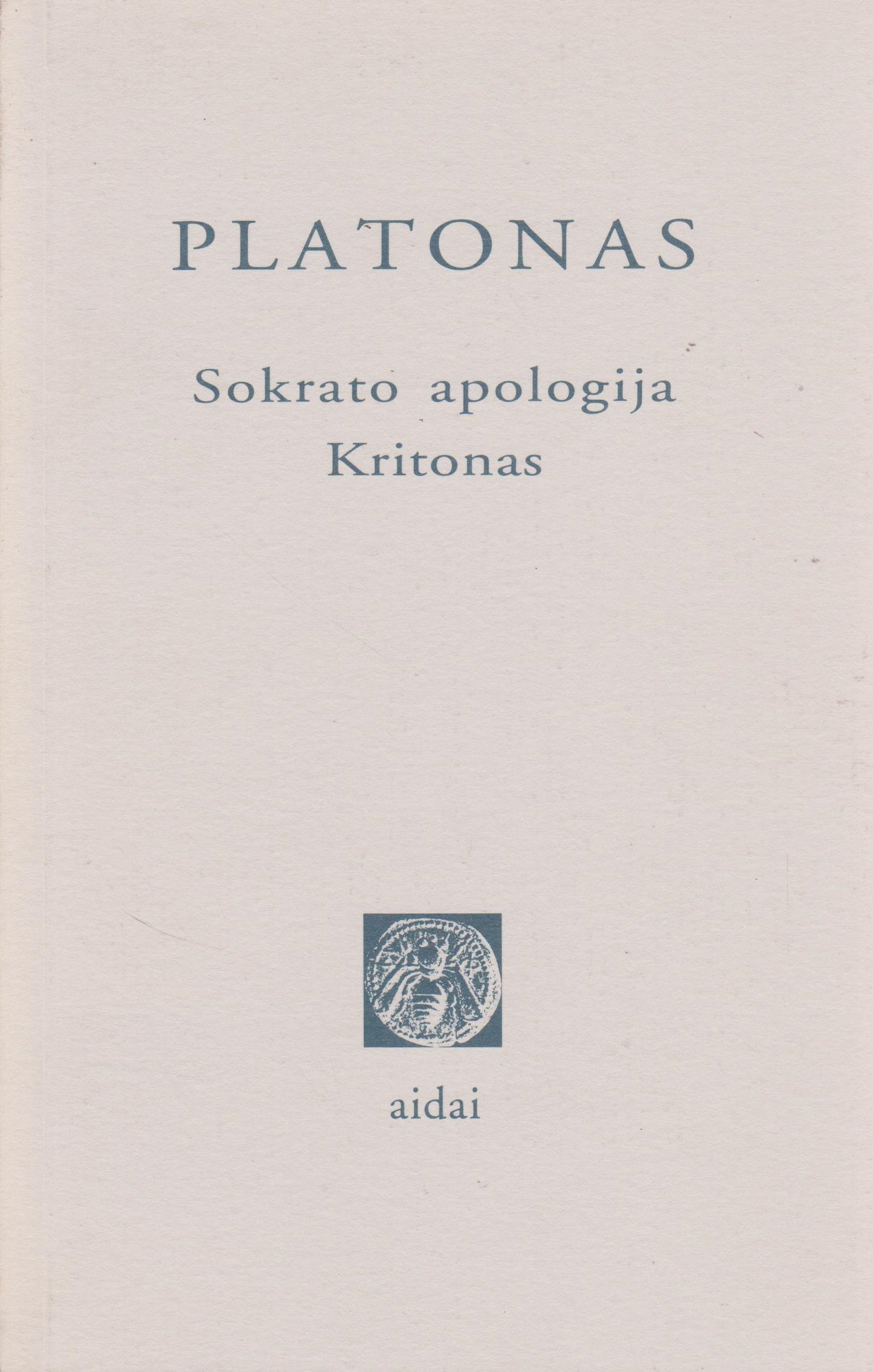 Platonas - Sokrato apologija ; Kritonas