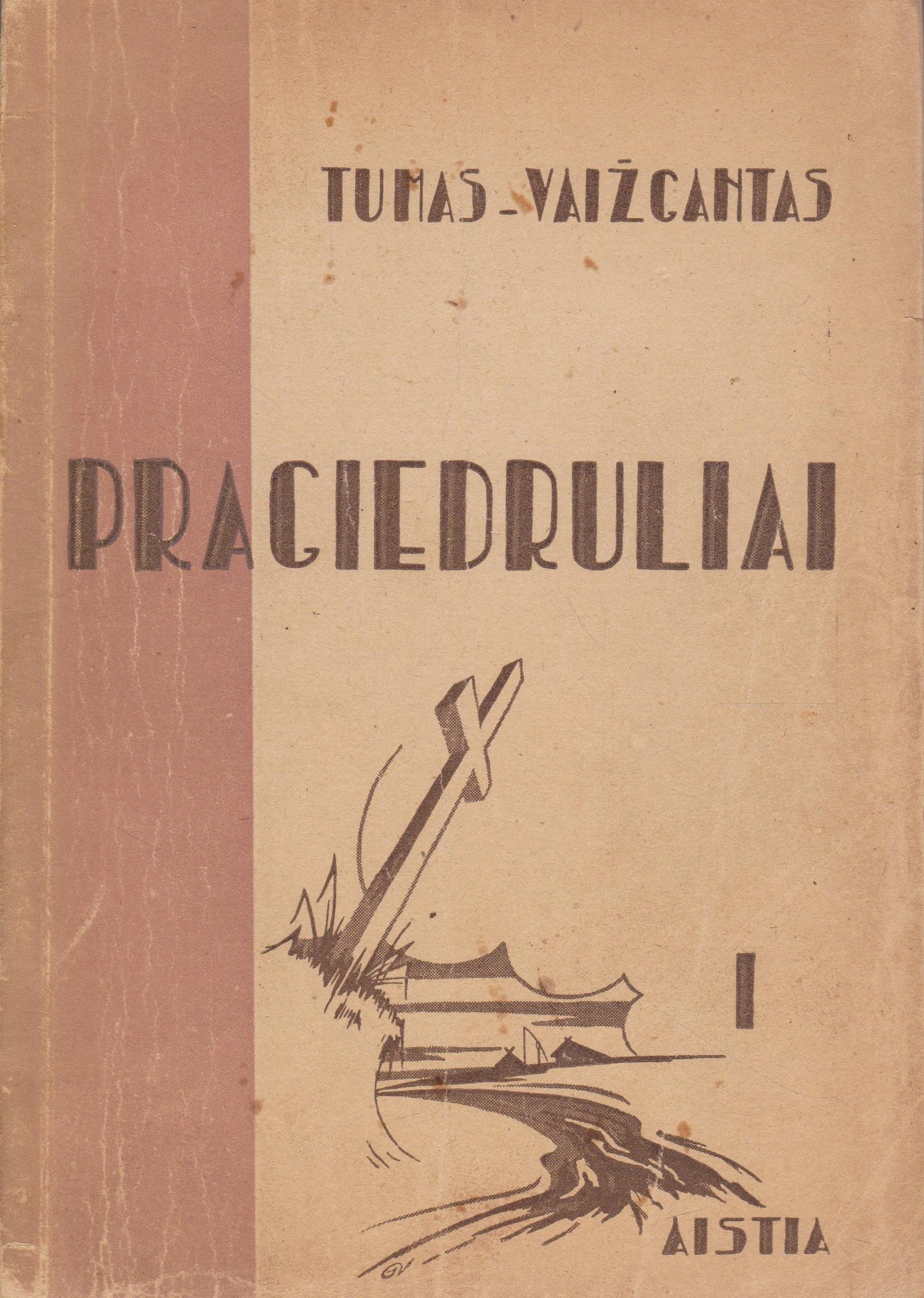 Tumas Vaižgantas - Pragiedruliai (trys dalys), Vokietija, 1948 m.
