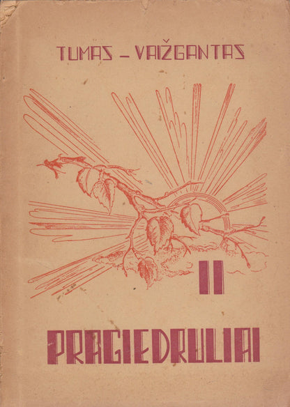 Tumas Vaižgantas - Pragiedruliai (trys dalys), Vokietija, 1948 m.