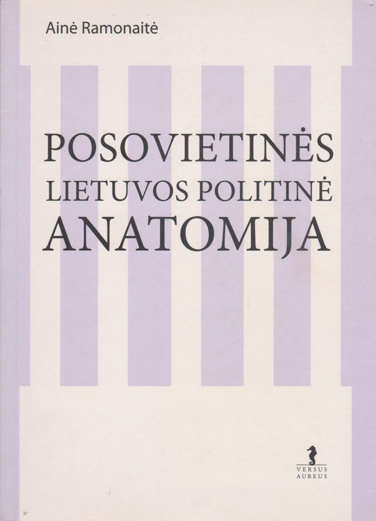 Posovietinės Lietuvos politinė anatomija (žr. būklę)