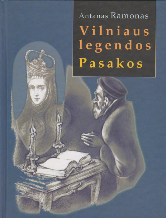 Antanas Ramonas - Vilniaus legendos ; Pasakos