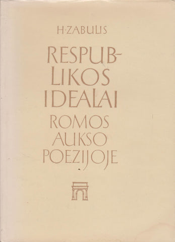 H. Zabulis - Respublikos idealai Romos aukso poezijoje