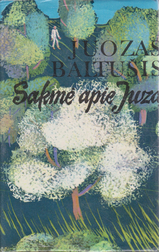 Juozas Baltušis - Sakmė apie Juzą, 1983