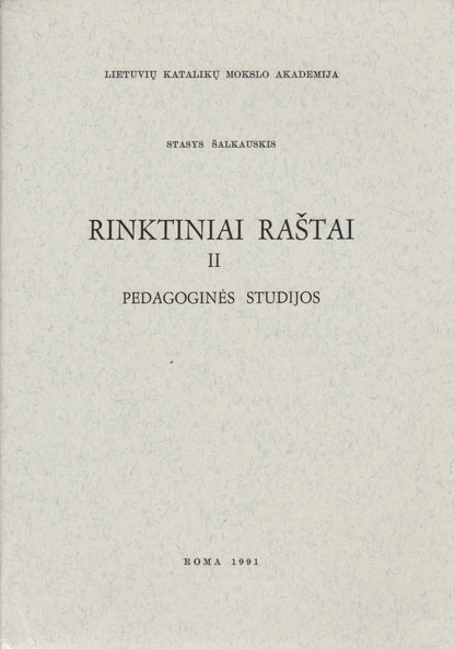 S. Šalkauskis - Rinktiniai raštai (pedagoginės studijos), 2 tomai