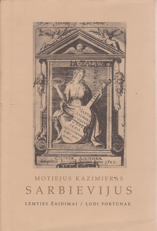 M. K. Sarbievijus - Lemties žaidimai, Ludi Fortunae (žr. būklę)