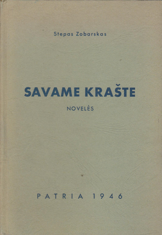 Stepas Zobarskas - Savame krašte: novelės, 1946 m. Tübingen