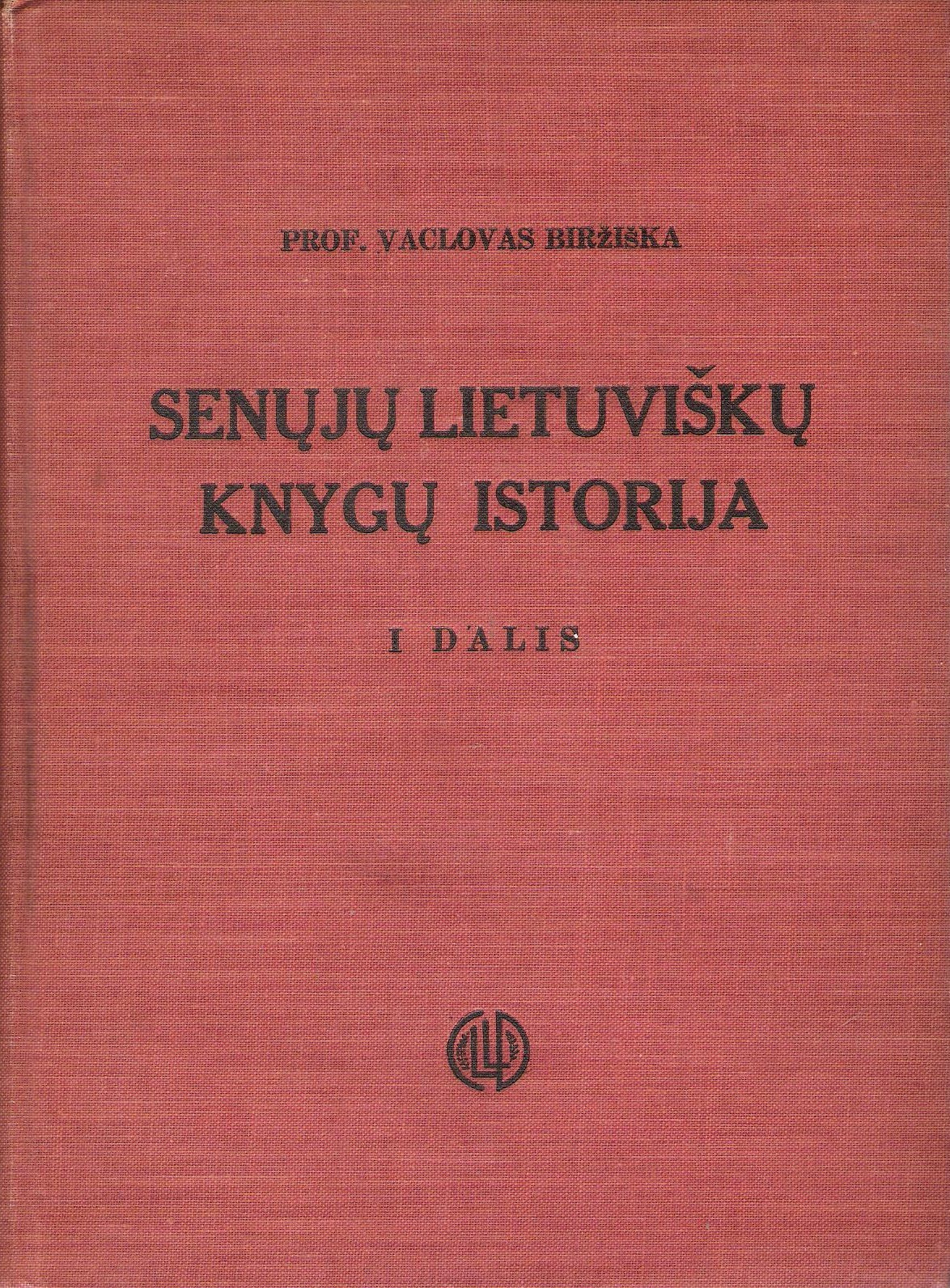 Senųjų lietuviškų knygų istorija (I dalis), 1953. Chicago (žr. būklę)