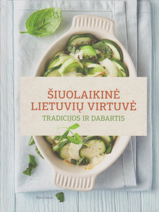 Šiuolaikinė lietuvių virtuvė : tradicijos ir dabartis