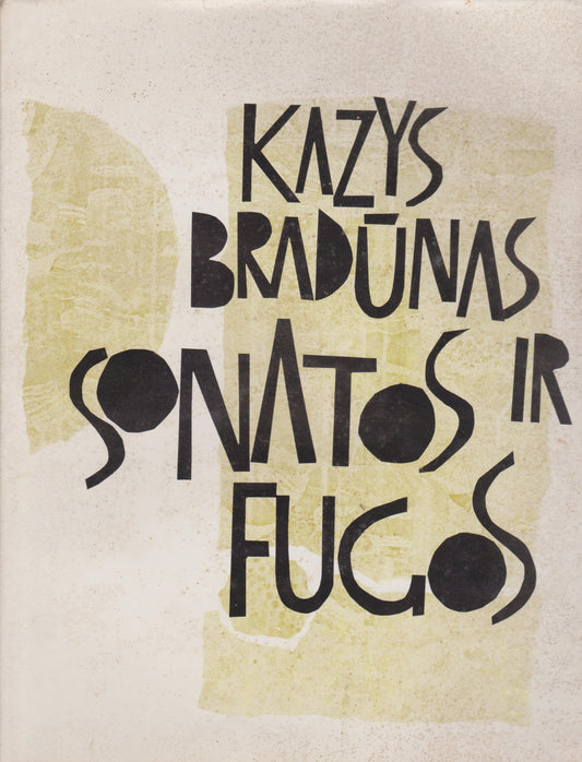 K. Bradūnas - Sonatos ir fūgos (žr. būklę)