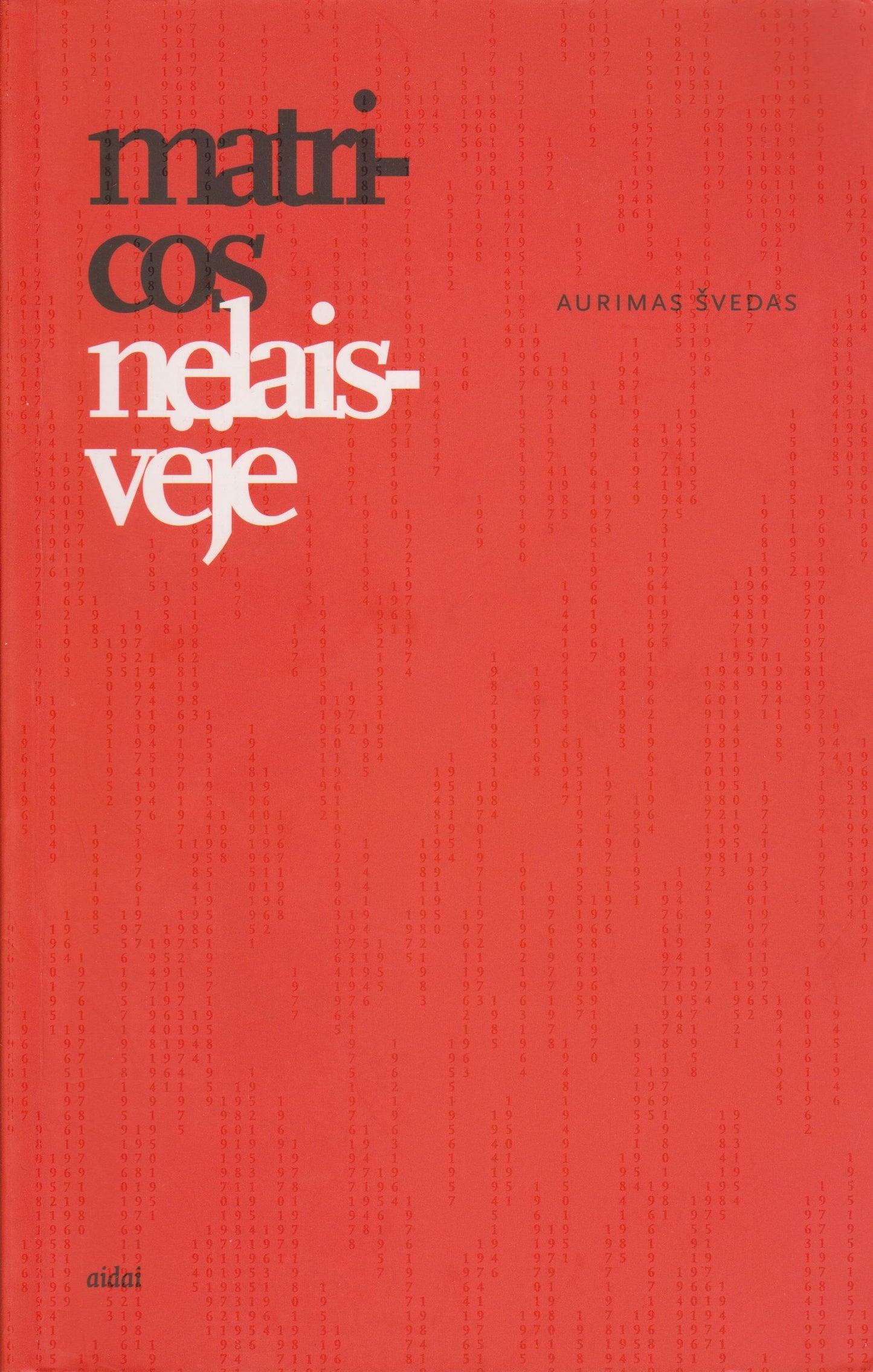 A. Švedas - Matricos nelaisvėje