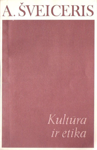 A. Šveiceris - Kultūra ir etika