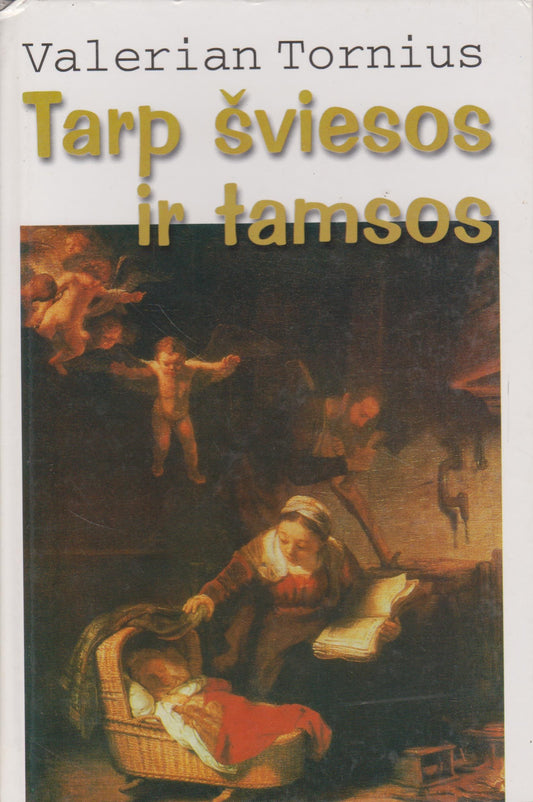 V. Tornius - Tarp šviesos ir tamsos