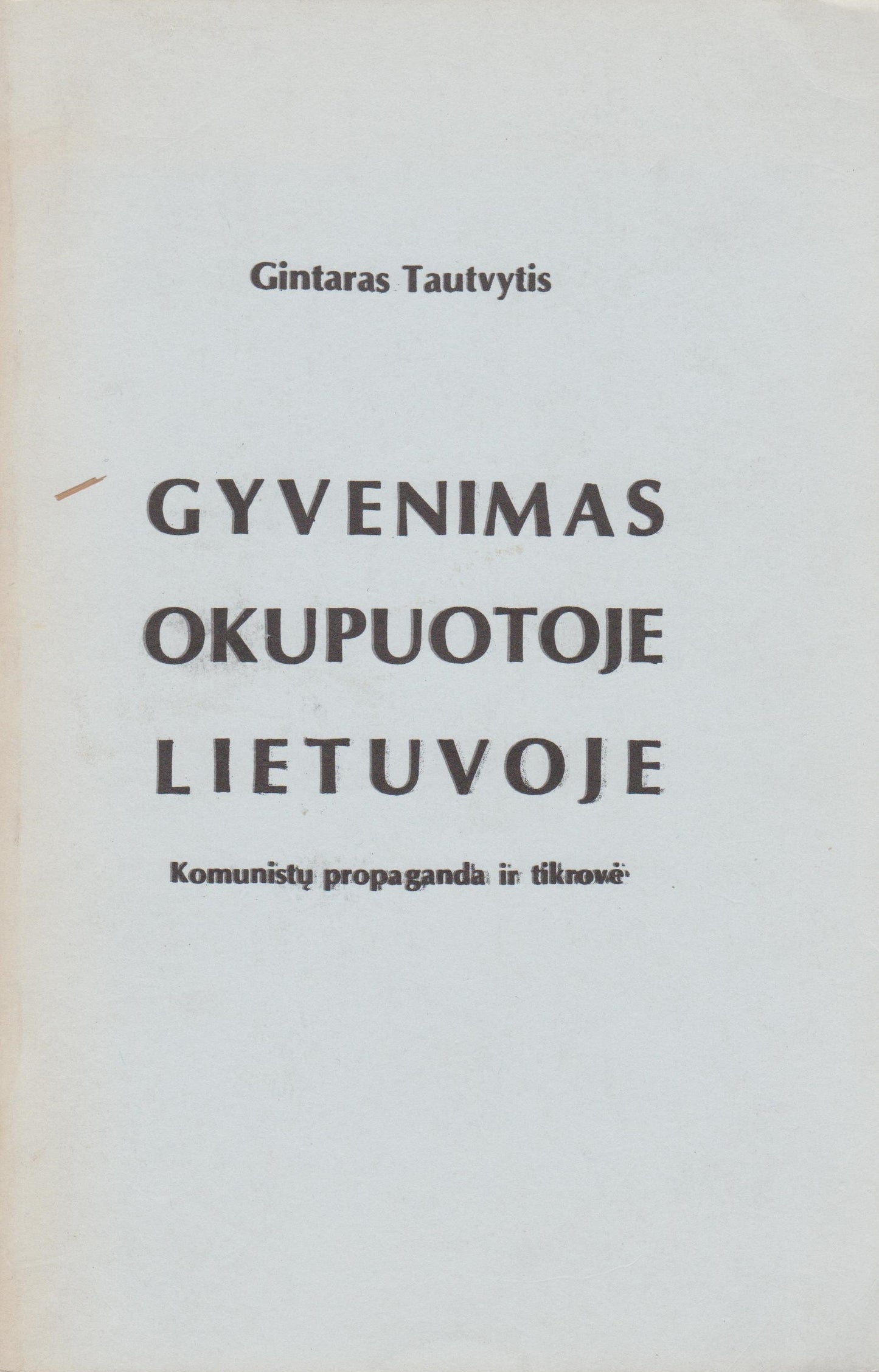 G. Tautvytis - Gyvenimas okupuotoje Lietuvoje, 1982 m. Chicago