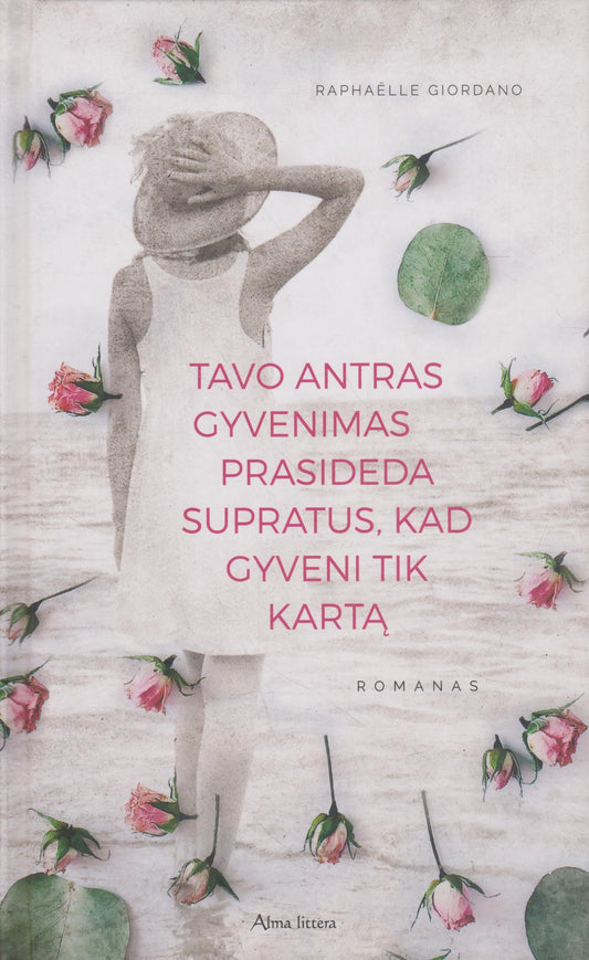 R. Giordano - Tavo antras gyvenimas prasideda supratus, kad gyveni tik kartą