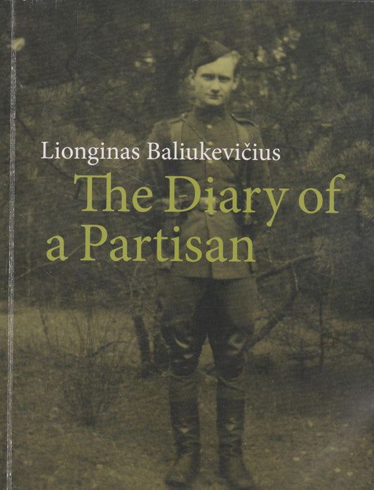 L. Baliukevičius - The diary of a partisan