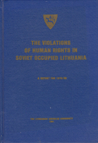 The violations of human rights in Soviet occcupied Lithuania