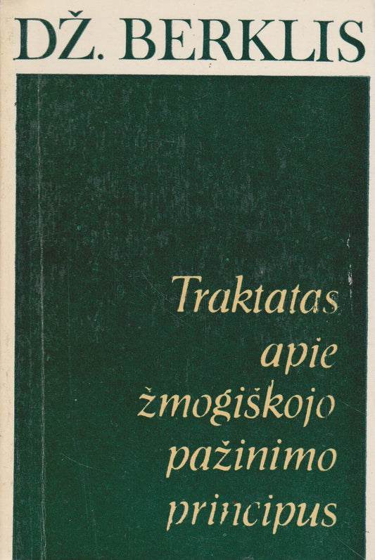 Džordžas Berklis - Traktatas apie žmogiškojo pažinimo principus