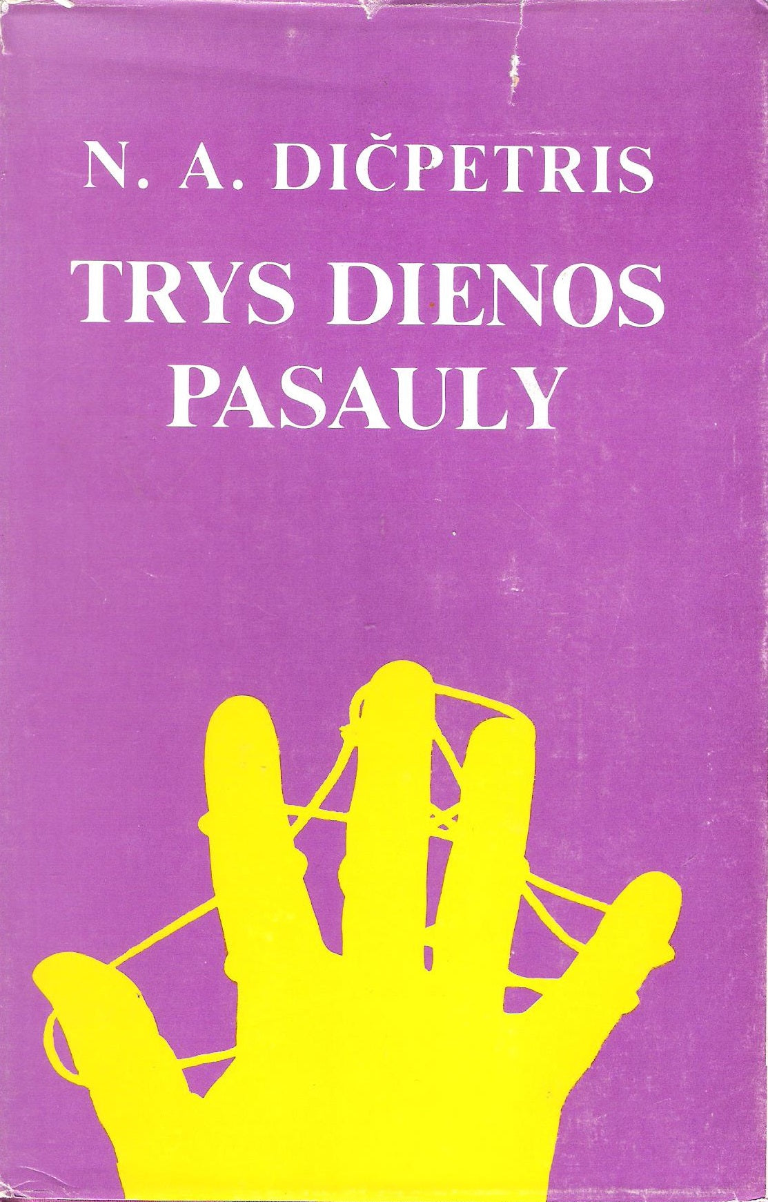 N. A. Dičpetris - Trys dienos pasauly, 1980, Chicago