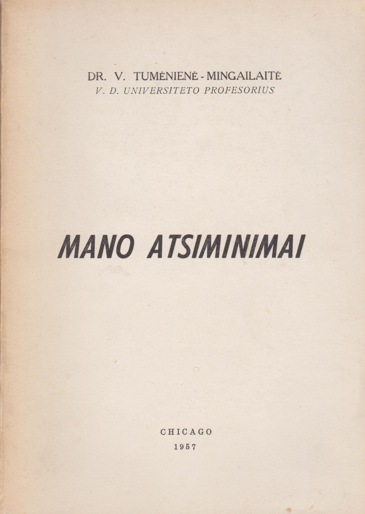 V. Tumėnienė-Mingailaitė - Mano atsiminimai, 1957 m. Chicago