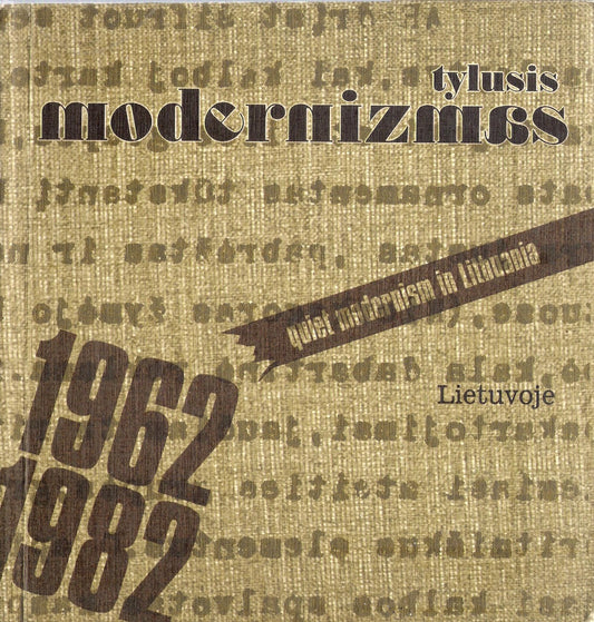 Tylusis modernizmas Lietuvoje 1962-1982