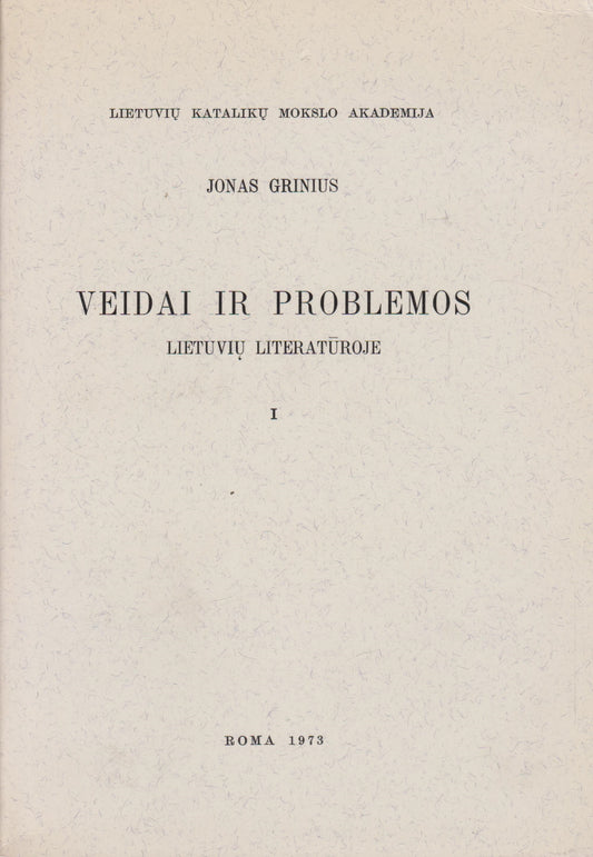 J. Grinius - Veidai ir problemos lietuvių literatūroje (2 tomai), 1973, Roma