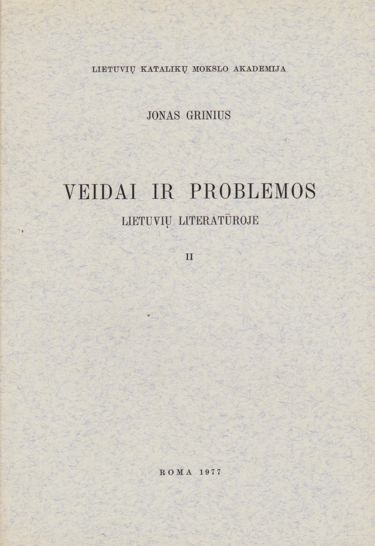 J. Grinius - Veidai ir problemos lietuvių literatūroje (2 tomai), 1973, Roma
